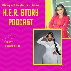 HER STORY Feat. Tiffanê Nicol--Celebrity Make-up Artist & founder of Style Mobb University