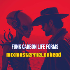 Funk Carbon Life Forms