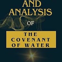 #% Summary and Analysis of The Covenant of Water BY: Prolific Reads (Author) *Document=