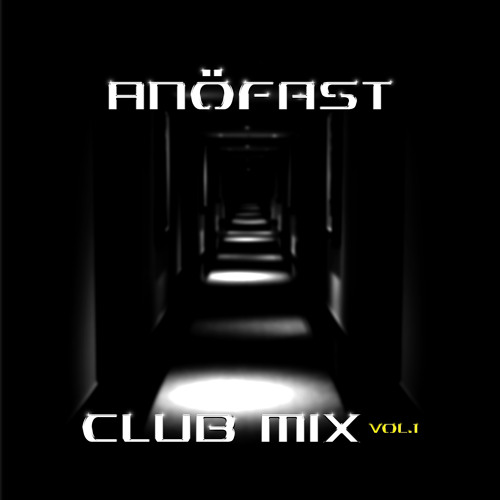 Stream Club Mix • Vol.1 by Anöfast | Listen online for free on SoundCloud