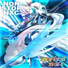 NXC147 - NON STOP NXC® vs. WEIRD NXC® (SAMPLER) [OUT 4/21/21]