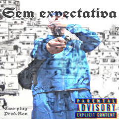 Two Plug - Sem expectativa Prod.kon