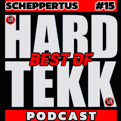 SCHEPPERTUS : BEST OF HARDTEKK 🔞 PODCAST #15