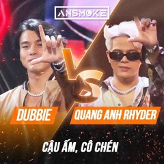 Cậu Ấm Cô Chén - Rhyder x Dubbie x AnSMOKE MASHUP