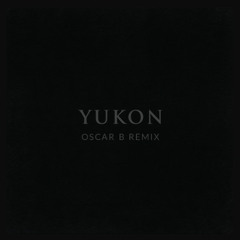 Yukon (Oscar B remix)