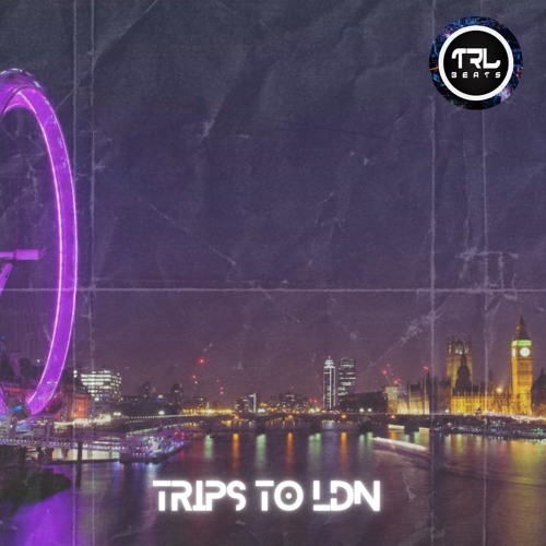 Stream Trips To LDN (Hip-Hop, Experimental, Trap, Spacey Instrumental) by  TRL Beats & Instrumentals | Listen online for free on SoundCloud