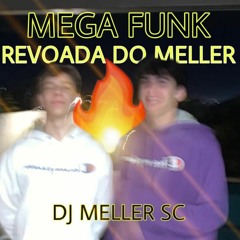 Mega Funk Revoada Do Meller