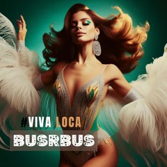 BusRBus - Viva Loca - Funkyto Mastic