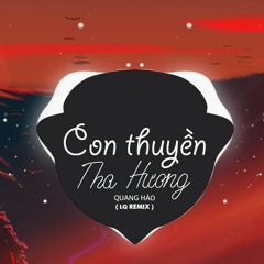 CON THUYỀN THA HƯƠNG (EDM CHILL)