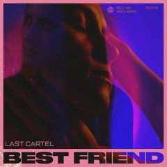 Last Cartel - Best Friend