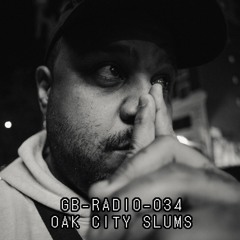 GB-RADIO-34: OAK CITY SLUMS
