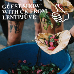 GUEST SHOW WITH CK FROM LENTPJŪVĖ