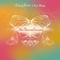 Nataly Klimt, Lex Chaos. The Charmed Dreamers.