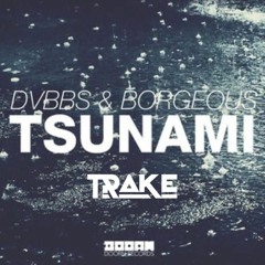 DVBBS X Borgeous X Trake - Tsunami (Booglet Guaracha)