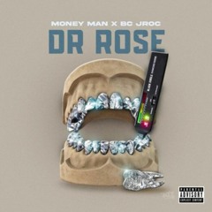 Money Man & BC Jroc “Dr Rose”