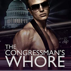 [Free] KINDLE 🖌️ The Congressman's Whore: A Marriage of Convenience by  Clancy Nacht