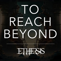 To reach beyond