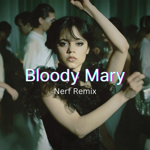 Stream Lady Gaga Bloody Mary (Nerf Remix)[Extended Mix] by Nerf