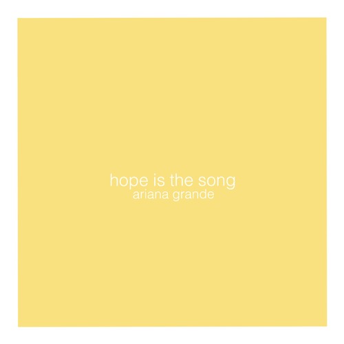 hope is the song - ariana grande