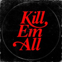Mach-Hommy & DJ Muggs - Kill Em All