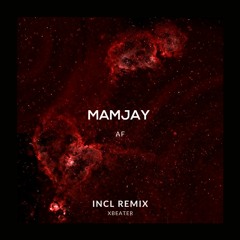 Mamjay - AF (Xbeater Remix)
