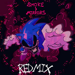 Smoke & Mirrors: REDMIX - FNF: Vs. Sonic.exe Rerun