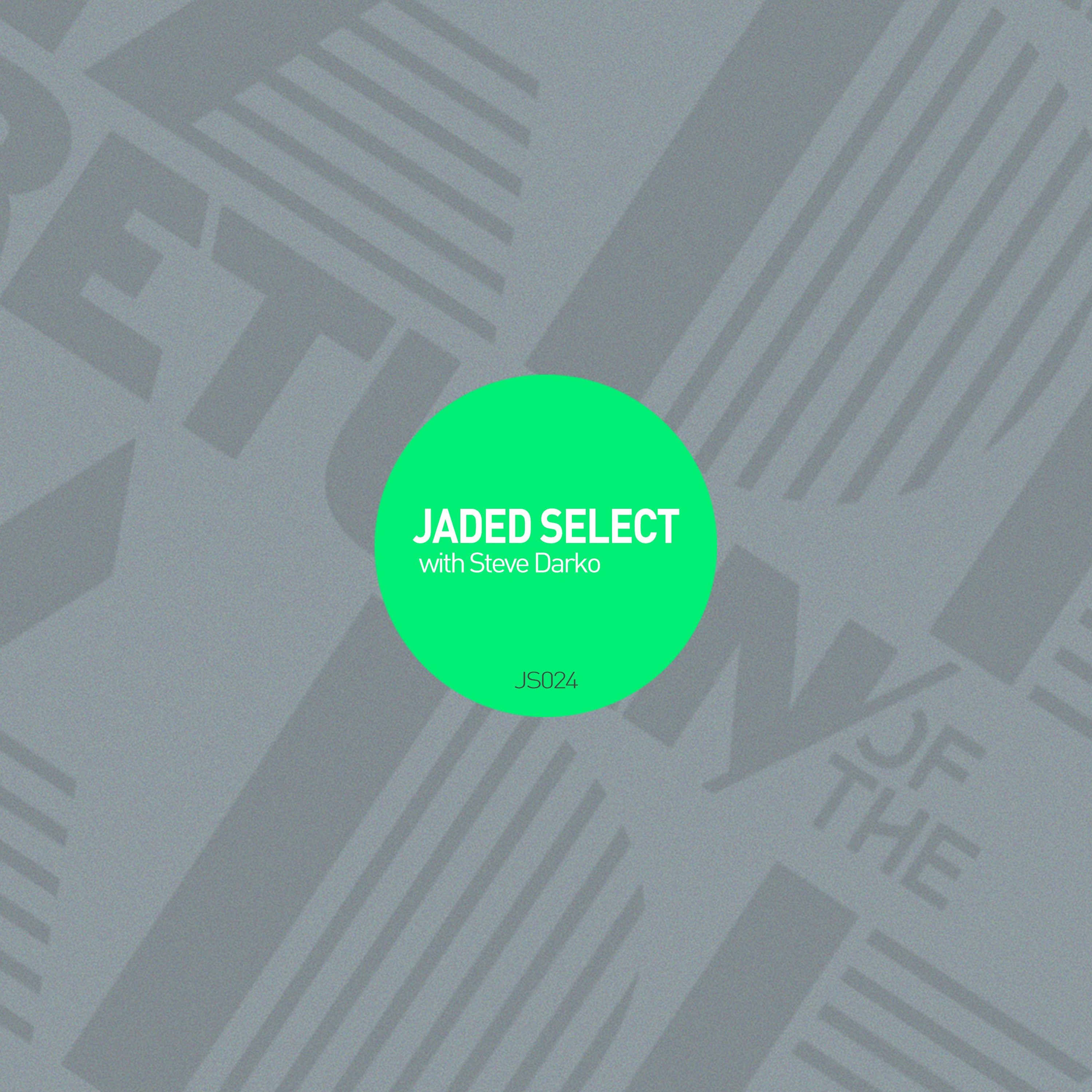 Jaded Select 024 w/ Return of the Jaded & Steve Darko episode artwork