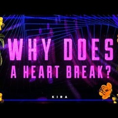 KIRA  Why Does A Heart Break SelfCover Ver Flay Remix