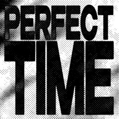 PERFECT TIME