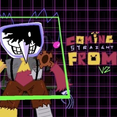 COMING STRAIGHT FROM V2