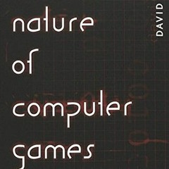 !$ The Nature of Computer Games, Play as Semiosis, Digital Formations  !Read-Full$