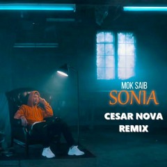 Mok Saib - Sonia (CESAR NOVA REMIX)
