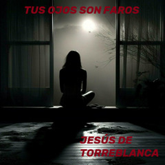 Tus Ojos Son Faros
