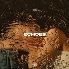 Echoes - Orha