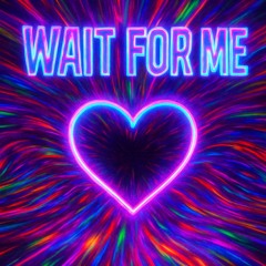 WAIT FOR ME DEMO