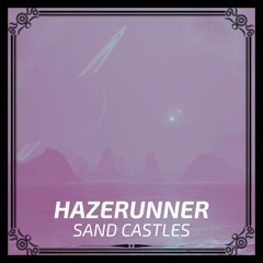 HazeRunner - Sand Castles