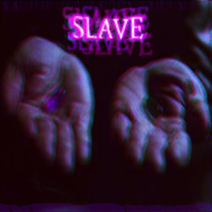Slave
