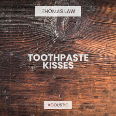 Toothpaste Kisses (Acoustic)