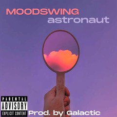 astronaut - *moodswing* w/ Galactic [spacesound]