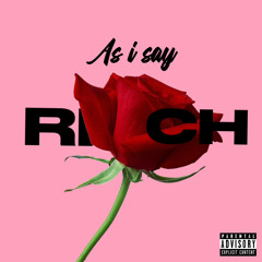 Richyy Rich - As I Say (2016)