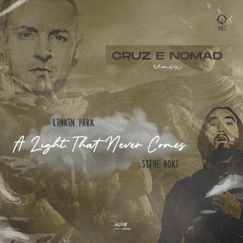 Linkin Park, Steve Aoki - A Light That Never Comes (CRUZ & NOMAD REMIX)