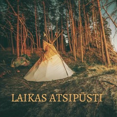 Laikas Atsipūsti (feat. Akvilė Gataveckaitė)