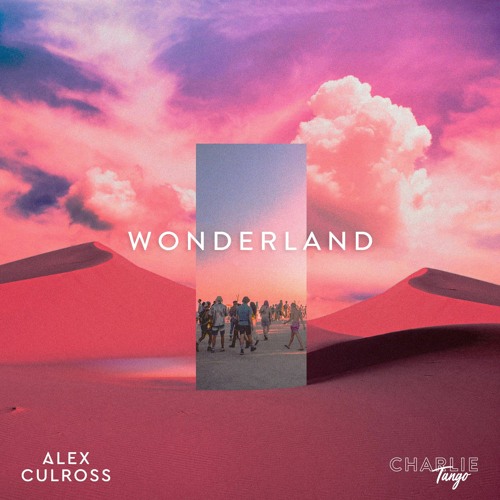 Alex Culross & Charlie Tango - Wonderland