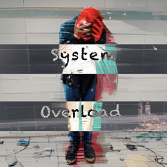 System Overload - Prod.Mathiastyner