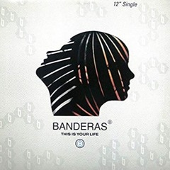 Banderas-This Is Your Life (Walterino Remode)