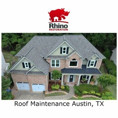 Roof Maintenance Austin, TX