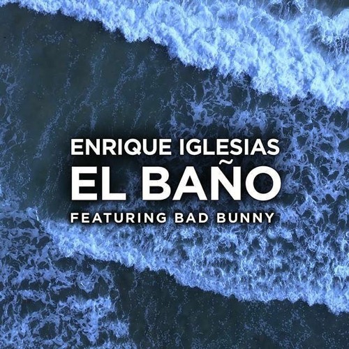 Stream ENRIQUE IGLESIAS - EL BAÑO (JESUS MONTANEZ OFFICIAL REMIX) by ...