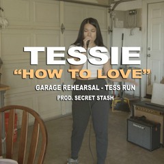 How To Love (Tess Run)