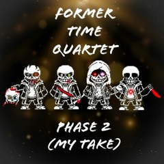Former Time Quartet - Phase 2 - Four Times The Tragedy (My Take)