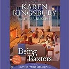 <Download>> Being Baxters: A Baxter Family Children Story, Book 5